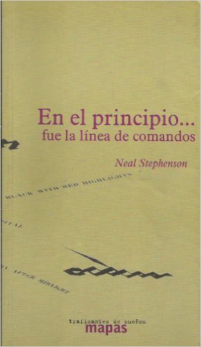 En el principio fue la línea de comandos: de Neal Stephenson En el principio fue la línea de comandos: de Neal Stephenson